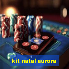 kit natal aurora